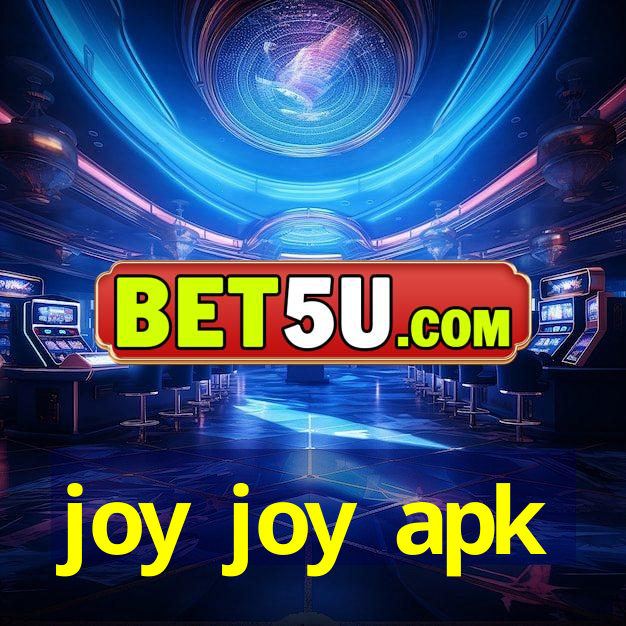 joy joy apk